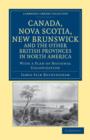 Image for Canada, Nova Scotia, New Brunswick, and the Other British Provinces in North America : With a Plan of National Colonization