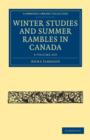 Image for Winter Studies and Summer Rambles in Canada 3 Volume Paperback Set