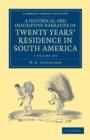 Image for A Historical and Descriptive Narrative of Twenty Years&#39; Residence in South America 3 Volume Paperback Set