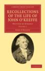 Image for Recollections of the Life of John O&#39;Keeffe