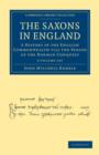 Image for The Saxons in England 2 Volume Set : A History of the English Commonwealth till the Period of the Norman Conquest