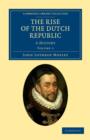 Image for The Rise of the Dutch Republic : A History