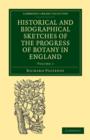 Image for Historical and Biographical Sketches of the Progress of Botany in England