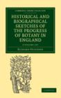 Image for Historical and Biographical Sketches of the Progress of Botany in England 2 Volume Set