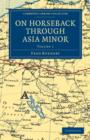 Image for On Horseback through Asia Minor