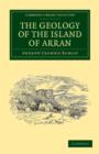 Image for The Geology of the Island of Arran