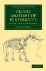 Image for On the Anatomy of Vertebrates