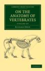 Image for On the Anatomy of Vertebrates 3 Volume Set