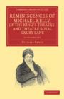 Image for Reminiscences of Michael Kelly, of the King&#39;s Theatre, and Theatre Royal Drury Lane 2 Volume Set