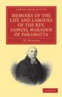 Image for Memoirs of the Life and Labours of the Rev. Samuel Marsden of Paramatta, Senior Chaplain of New South Wales : And of his Early Connexion with the Missions to New Zealand and Tahiti