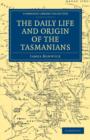 Image for The Daily Life and Origin of the Tasmanians
