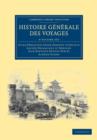 Image for Histoire generale des voyages par Dumont D&#39;Urville, D&#39;Orbigny, Eyries et A. Jacobs 4 Volume Set
