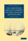 Image for The Discovery and Settlement of Port Mackay, Queensland