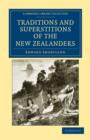 Image for Traditions and Superstitions of the New Zealanders : With Illustrations of their Manners and Customs