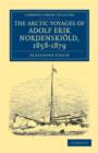 Image for The Arctic Voyages of Adolf Erik Nordenskiold, 1858–1879