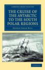 Image for The Cruise of the Antarctic to the South Polar Regions
