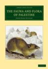 Image for The Fauna and Flora of Palestine