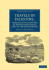 Image for Travels in Palestine, through the Countries of Bashan and Gilead, East of the River Jordan