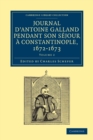 Image for Journal d&#39;Antoine Galland pendant son sejour a Constantinople, 1672–1673