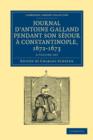 Image for Journal d&#39;Antoine Galland pendant son sejour a Constantinople, 1672-1673 2 Volume Paperback Set