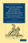 Image for Political Poems and Songs Relating to English History, Composed during the Period from the Accession of Edward III to that of Richard III 2 Volume Set