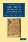 Image for Munimenta Gildhallae Londoniensis 3 Volume Set in 4 Parts : Liber Albus, Liber Custumarum et Liber Horn, in Archivis Gildhallae Asservati