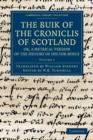 Image for The Buik of the Croniclis of Scotland; or, A Metrical Version of the History of Hector Boece