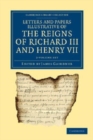Image for Letters and Papers Illustrative of the Reigns of Richard III and Henry VII 2 Volume Set