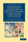 Image for Letters and Papers Illustrative of the Wars of the English in France 2 Volume Set
