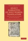 Image for Select Narratives of Holy Women: Translation : From the Syro-Antiochene or Sinai Palimpsest