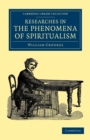 Image for Researches in the Phenomena of Spiritualism