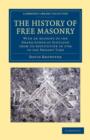 Image for The History of Free Masonry, Drawn from Authentic Sources of Information : With an Account of the Grand Lodge of Scotland, from its Institution in 1736, to the Present Time