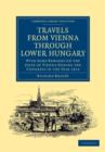 Image for Travels from Vienna through Lower Hungary