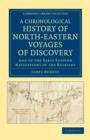 Image for A Chronological History of North-Eastern Voyages of Discovery