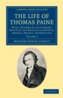 Image for The Life of Thomas Paine : With a History of his Literary, Political and Religious Career in America, France, and England