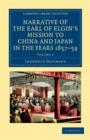 Image for Narrative of the Earl of Elgin&#39;s Mission to China and Japan, in the Years 1857, &#39;58, &#39;59