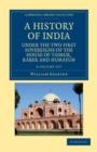 Image for A History of India under the Two First Sovereigns of the House of Taimur, Baber and Humayun 2 Volume Set