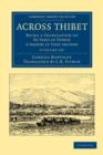 Image for Across Thibet 2 Volume Set : Being a Translation of De Paris au Tonkin a travers le Tibet inconnu