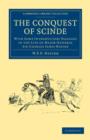 Image for The Conquest of Scinde : With Some Introductory Passages in the Life of Major-General Sir Charles James Napier