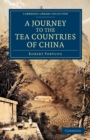 Image for A Journey to the Tea Countries of China