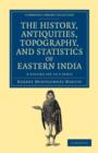 Image for The History, Antiquities, Topography, and Statistics of Eastern India 3 Volume Set : In Relation to their Geology, Mineralogy, Botany, Agriculture, Commerce, Manufactures, Fine Arts, Population, Relig
