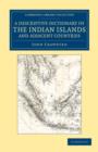 Image for A Descriptive Dictionary of the Indian Islands and Adjacent Countries