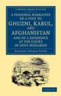 Image for A Personal Narrative of a Visit to Ghuzni, Kabul, and Afghanistan, and of a Residence at the Court of Dost Mohamed