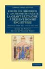 Image for Recueil des chroniques et anchiennes istories de la Grant Bretaigne, a present nomme Engleterre