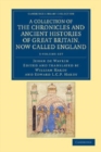 Image for A Collection of the Chronicles and Ancient Histories of Great Britain, Now Called England 3 Volume Set