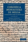 Image for Chronica Monasterii de Melsa, a Fundatione usque ad Annum 1396 3 Volume Set