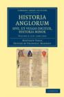 Image for Historia Anglorum sive, ut vulgo dicitur, Historia Minor : Item ejusdem abbreviatio chronicorum Angliae