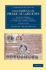 Image for The Chronicle of Pierre de Langtoft 2 Volume Set : In French Verse, from the Earliest Period to the Death of King Edward I