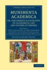 Image for Munimenta academica, or, Documents Illustrative of Academical Life and Studies at Oxford