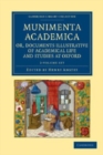 Image for Munimenta academica, or, Documents Illustrative of Academical Life and Studies at Oxford 2 Volume Set